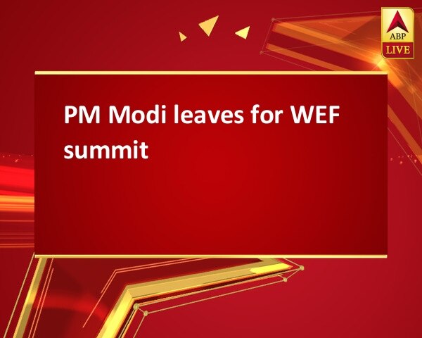 PM Modi leaves for WEF summit PM Modi leaves for WEF summit