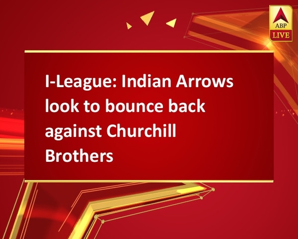 I-League: Indian Arrows look to bounce back against Churchill Brothers I-League: Indian Arrows look to bounce back against Churchill Brothers