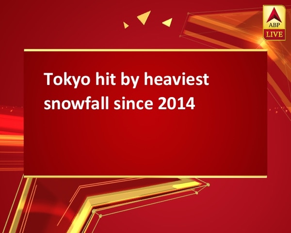 Tokyo hit by heaviest snowfall since 2014 Tokyo hit by heaviest snowfall since 2014