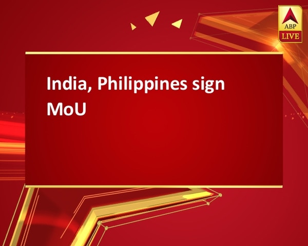 India, Philippines sign MoU India, Philippines sign MoU