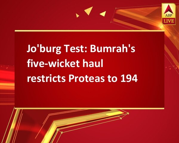 Jo'burg Test: Bumrah's five-wicket haul restricts Proteas to 194 Jo'burg Test: Bumrah's five-wicket haul restricts Proteas to 194