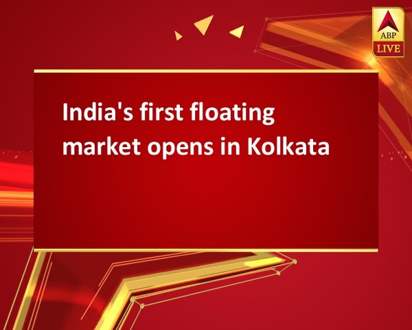 India's first floating market opens in Kolkata India's first floating market opens in Kolkata
