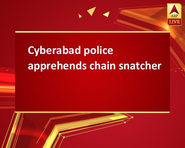 Cyberabad police apprehends chain snatcher Cyberabad police apprehends chain snatcher