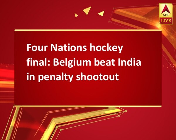 Four Nations hockey final: Belgium beat India in penalty shootout Four Nations hockey final: Belgium beat India in penalty shootout