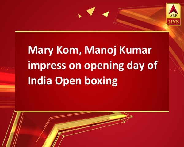 Mary Kom, Manoj Kumar impress on opening day of India Open boxing Mary Kom, Manoj Kumar impress on opening day of India Open boxing