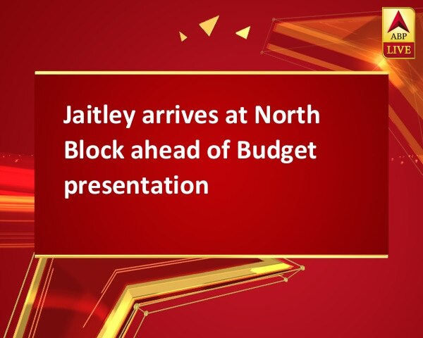 Jaitley arrives at North Block ahead of Budget presentation Jaitley arrives at North Block ahead of Budget presentation