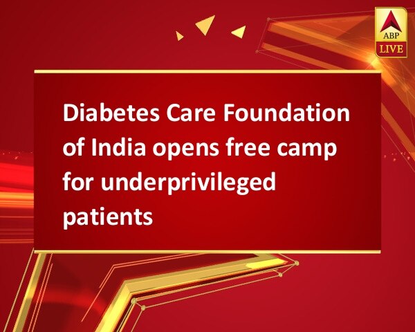 Diabetes Care Foundation of India opens free camp for underprivileged patients Diabetes Care Foundation of India opens free camp for underprivileged patients