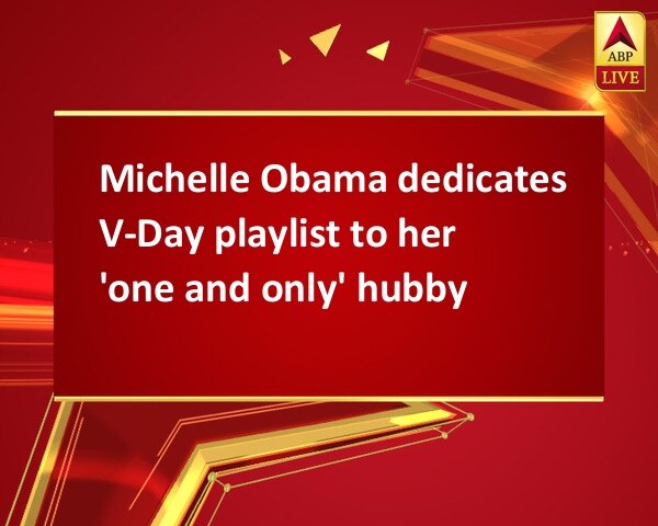 Michelle Obama dedicates V-Day playlist to her 'one and only' hubby Michelle Obama dedicates V-Day playlist to her 'one and only' hubby