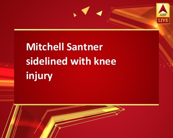Mitchell Santner sidelined with knee injury Mitchell Santner sidelined with knee injury