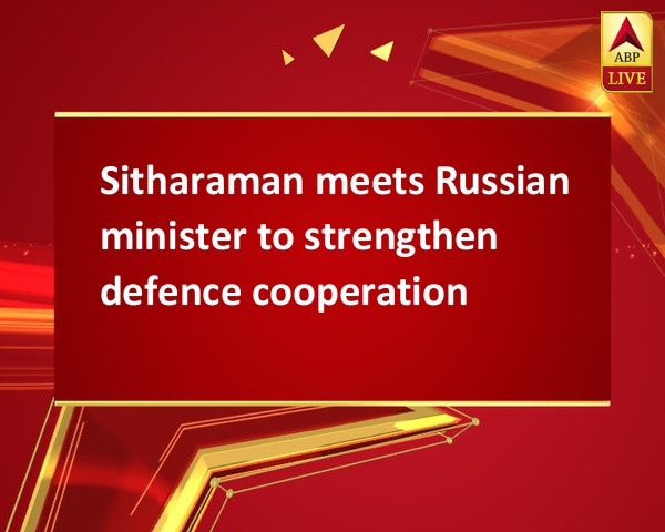 Sitharaman meets Russian minister to strengthen defence cooperation Sitharaman meets Russian minister to strengthen defence cooperation