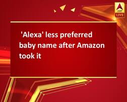  'Alexa' less preferred baby name after Amazon took it