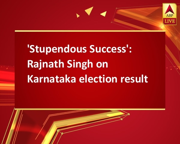 'Stupendous Success': Rajnath Singh on Karnataka election result 'Stupendous Success': Rajnath Singh on Karnataka election result