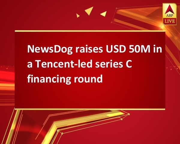 NewsDog raises USD 50M in a Tencent-led series C financing round NewsDog raises USD 50M in a Tencent-led series C financing round