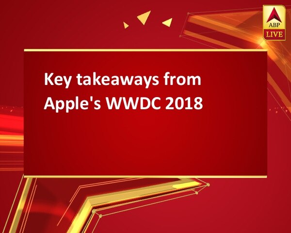 Key takeaways from Apple's WWDC 2018 Key takeaways from Apple's WWDC 2018