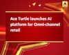Ace Turtle launches AI platform for Omni-channel retail