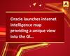 Oracle launches internet intelligence map providing a unique view into the Global Internet