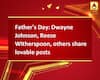Father\'s Day: Dwayne Johnson, Reese Witherspoon, others share lovable posts