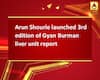 Arun Shourie launched 3rd edition of Gyan Burman liver unit report