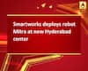 Smartworks deploys robot Mitra at new Hyderabad center