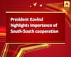 President Kovind highlights importance of South-South cooperation