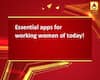 Essential apps for working women of today!