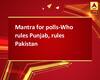 Mantra for polls-Who rules Punjab, rules Pakistan