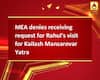 MEA denies receiving request for Rahul\'s visit for Kailash Mansarovar Yatra
