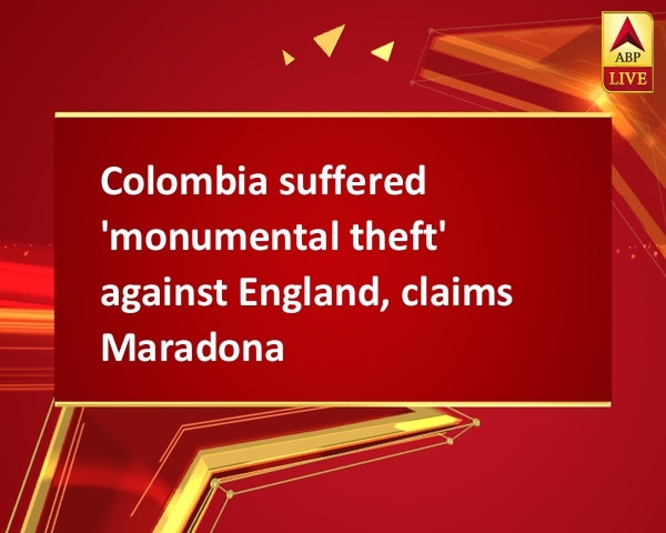 Colombia suffered 'monumental theft' against England, claims Maradona Colombia suffered 'monumental theft' against England, claims Maradona