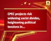 CPEC projects risk widening social divides, heightening political tensions in Pak, says report
