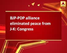 BJP-PDP alliance eliminated peace from J-K: Congress 