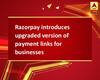 Razorpay introduces upgraded version of payment links for businesses