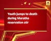 Youth jumps to death during Maratha reservation stir