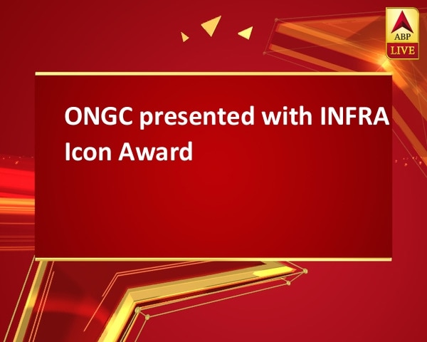 ONGC presented with INFRA Icon Award ONGC presented with INFRA Icon Award