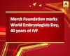 Merck Foundation marks World Embryologists Day, 40 years of IVF
