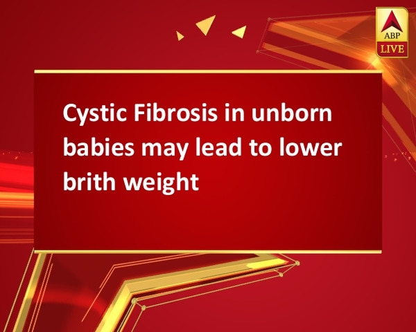 Cystic Fibrosis in unborn babies may lead to lower brith weight Cystic Fibrosis in unborn babies may lead to lower brith weight