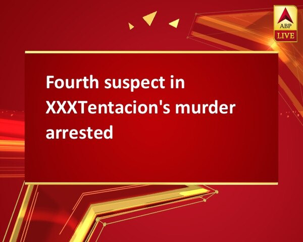 Fourth suspect in XXXTentacion's murder arrested Fourth suspect in XXXTentacion's murder arrested