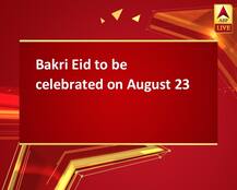 Bakri Eid to be celebrated on August 23