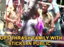 Video: Cops thrash family barbarically with sticks in public in Tamil Nadu Video: Cops thrash family barbarically with sticks in public in Tamil Nadu