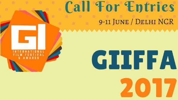 India’s biggest International Film Festival & Awards ‘GIIFFA’ invites entries India’s biggest International Film Festival & Awards ‘GIIFFA’ invites entries