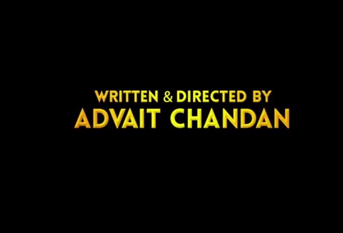  Directed by Advait Chandan, 