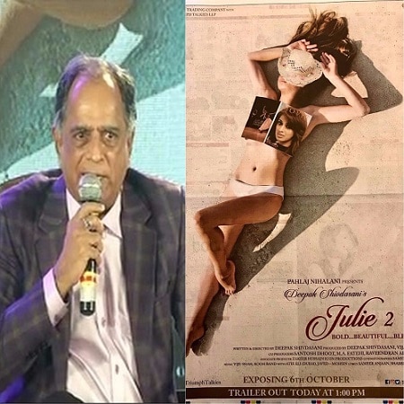 'Sanskaari' Pahlaj Nihalani is back! This time, to present erotic 'Julie 2' 'Sanskaari' Pahlaj Nihalani is back! This time, to present erotic 'Julie 2'