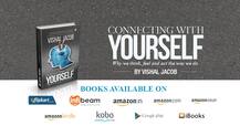 “Connecting with Yourself – Why we think, feel and act the way we do” - By Vishal Jacob