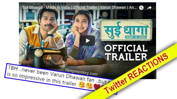 Sui Dhaaga TRAILER REACTION: Social media in love with 'desi' Varun-Ansuhka! Sui Dhaaga TRAILER REACTION: Social media in love with 'desi' Varun-Ansuhka!