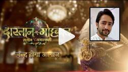 First promo of Shaheer Sheikh's period drama 'Dastaan-e-Mohabbat' is finally OUT!