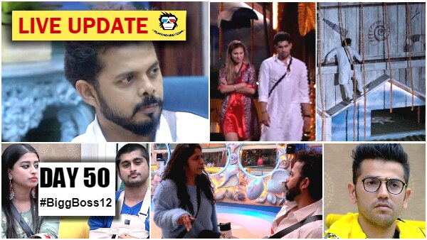 Bigg Boss 12 Day 50 HIGHLIGHTS: Sreesanth NOMINATES Happy Club, Surbhi-Somi create HUE & CRY; Shivashish attempts to ESCAPE BB 12 house Bigg Boss 12 Day 50 HIGHLIGHTS: Sreesanth NOMINATES Happy Club, Surbhi-Somi create HUE & CRY; Shivashish attempts to ESCAPE BB 12 house