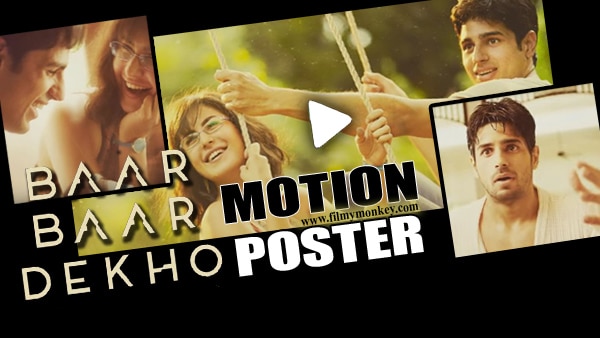 BAAR BAAR DEKHO Motion Poster: Sidharth Malhotra, Katrina Kaif will STEAL YOUR HEART! Watch! BAAR BAAR DEKHO Motion Poster: Sidharth Malhotra, Katrina Kaif will STEAL YOUR HEART! Watch!