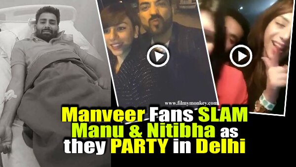 Nitibha Kaul, Manu Punjabi PARTY in Delhi IGNORING Manveer in hospital! Fans SLAM the duo! Nitibha Kaul, Manu Punjabi PARTY in Delhi IGNORING Manveer in hospital! Fans SLAM the duo!
