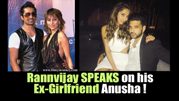 Rannvijay Singha speaks on his terms with Ex-Girlfriend Anusha Dandekar! Rannvijay Singha speaks on his terms with Ex-Girlfriend Anusha Dandekar!