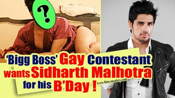 OMG! This POPULAR ‘Bigg Boss’ GAY contestant wants “Sidharth Malhotra wrapped in a box” as his B’day gift OMG! This POPULAR ‘Bigg Boss’ GAY contestant wants “Sidharth Malhotra wrapped in a box” as his B’day gift