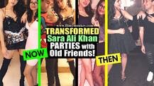 'Kedarnath' actress & Saif's daughter Sara Ali Khan's recent party pics with her old besties tell her amazing weight loss journey!
